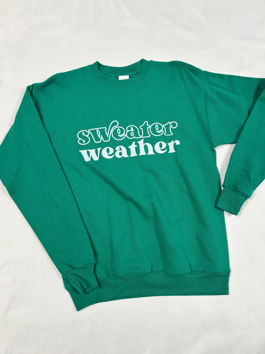Sweater Weather Sweatshirt